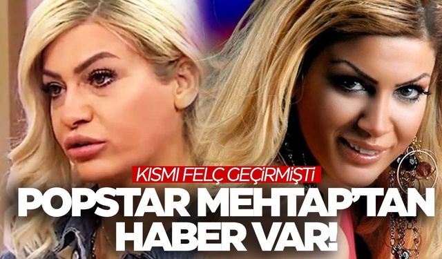 Kısmı felç geçirmişti… Popstar Mehtap’tan ilk paylaşım geldi!