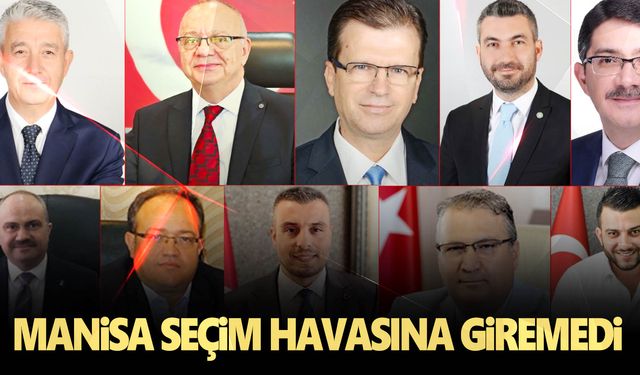 Manisa seçim havasına giremedi!