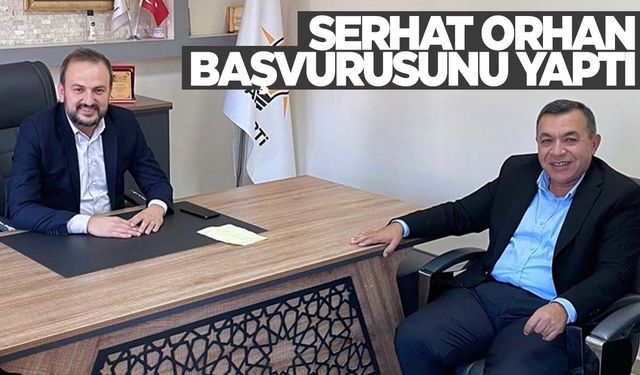 Serhat Orhan başvurusunu yaptı