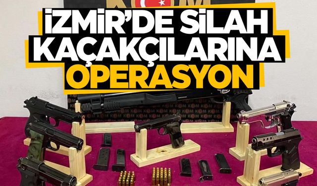 İzmir’de silah kaçakçılarına polis baskını