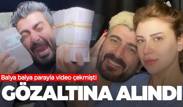 Balya balya parayla videolar çekiyordu… Sosyal medya fenomeni gözaltında!