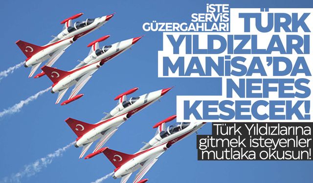 Türk Yıldızlarına gitmek isteyenler mutlaka okusun!