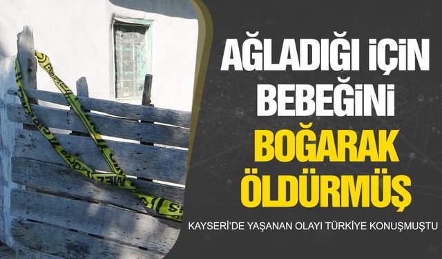 Türkiye bu olayı konuşmuştu... Bebeğini boğarak öldüren anne tutuksuz yargılanacak