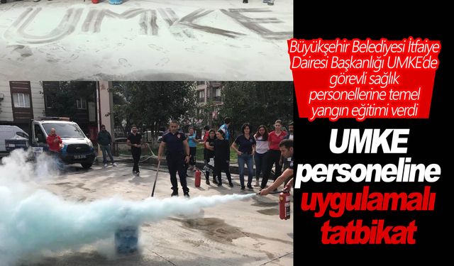 UMKE Sağlık Personeline Yangın Eğitimi