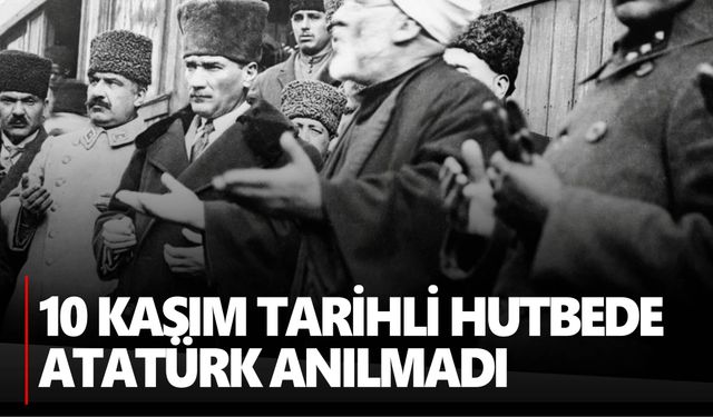 Vefat yıl dönümündeki hutbede Diyanet’in kurucusunun adı geçmedi