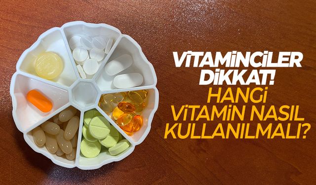 Vitamin kullanımı patladı... Vitamincilere uyarı geldi! Nasıl kullanılacak?