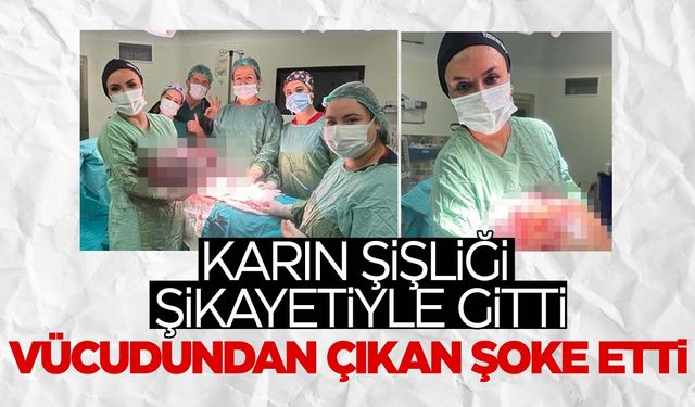 Karın şişkinliği şikayetiyle gitti hayatının şokunu yaşadı