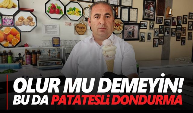 Yemeği, kızartması, haşlaması derken şimdi de dondurması yapıldı