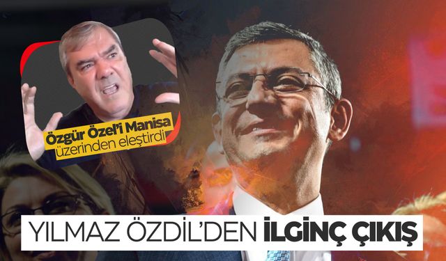 Yılmaz Özdil'den Manisa ve Özgür Özel çıkışı