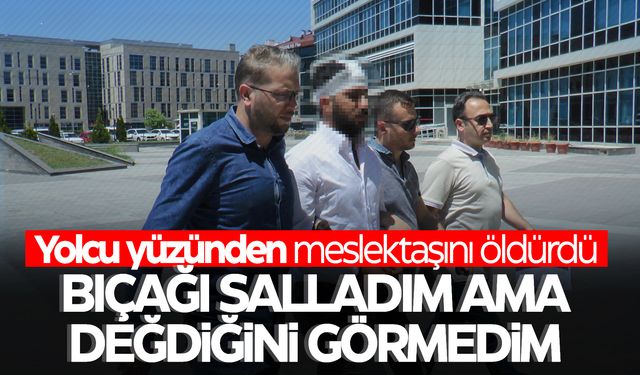 Yolcu kavgasında meslektaşını öldürdü… İfadesi dikkat çekti!