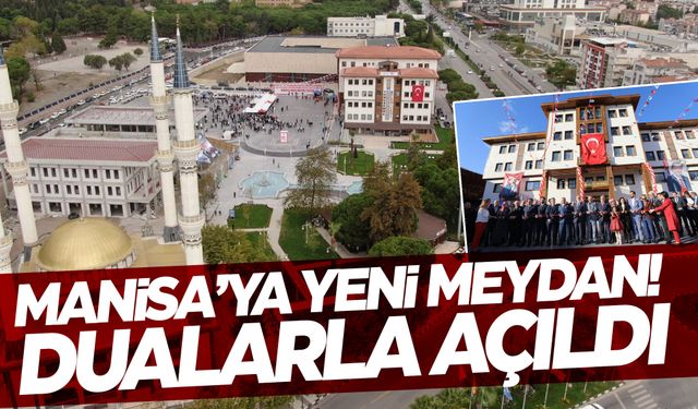 Yunusemre'de büyük açılış... Yeni meydan hizmete girdi