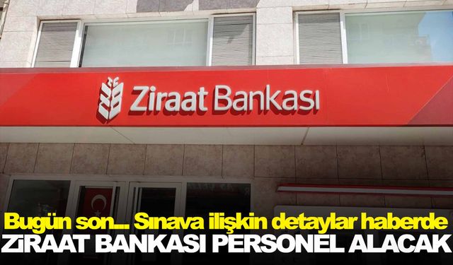 Ziraat Bankası 577 personel alacak!