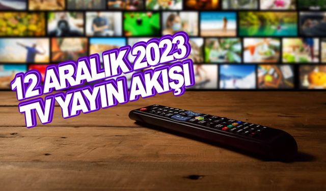 12 Aralık Salı tv ekranında neler var? Tüm kanalların yayın akışı