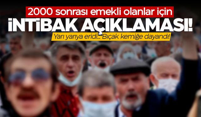 2000 sonrası emeklilik ve intibakta yeni açıklama! Zam...