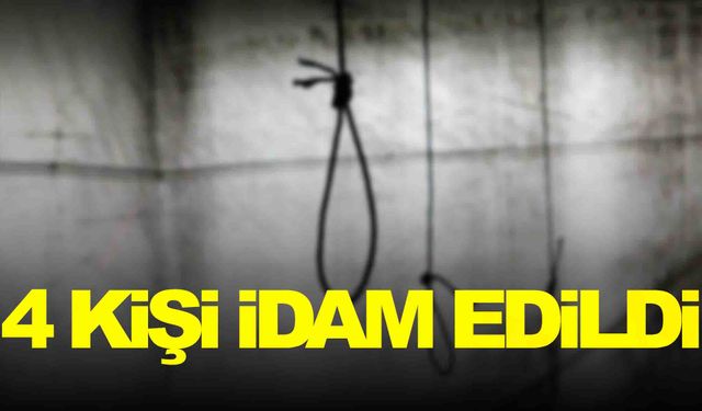 Ülke resmen duyurdu… 4 kişi idam edildi