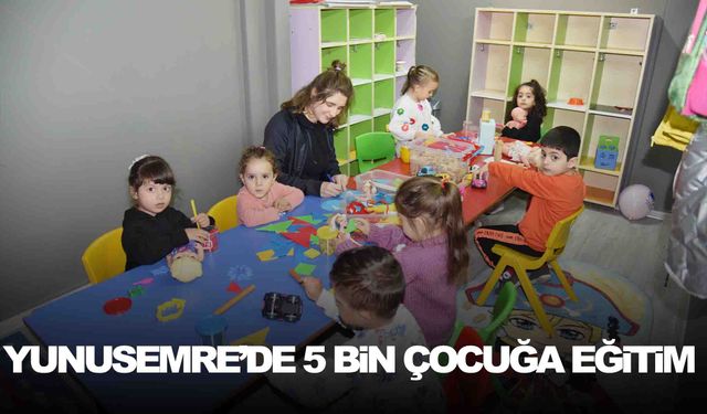 Yunusemre’nin kültür ve sanat merkezlerinde 5 bin çocuğa eğitim