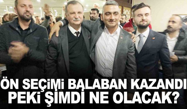 CHP’de ön seçimi Balaban kazandı… Peki şimdi ne olacak?