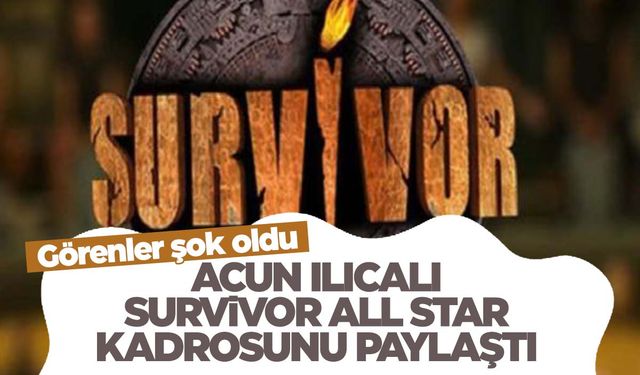 Acun Ilıcalı Survivor yarışmacılarının toplu videosunu paylaştı… Sürpriz isim de kadroda!