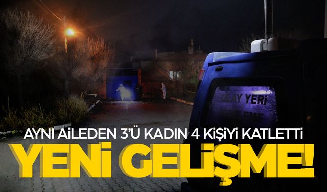 Afyon'da aynı aileden 3'ü kadın 4 kişiyi katletmişti... Flaş gelişme