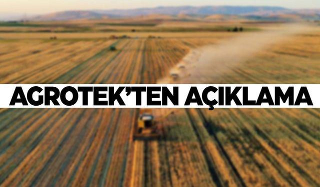 Agrotek’ten açıklama