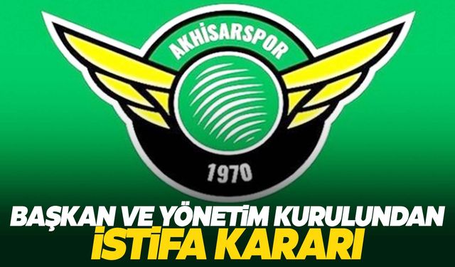 Akhisarspor'da şok gelişme