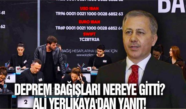 Deprem bağışları nereye gitti? Ali Yerlikaya'dan yanıt!