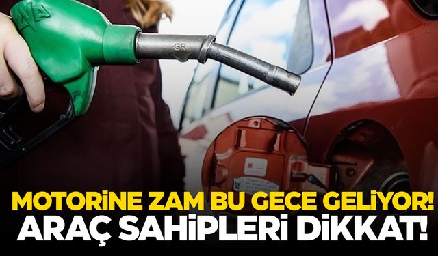 Araç sahiplerine kötü haber! Motorine zam