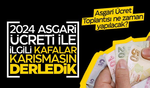 Asgari ücret ne zaman açıklanacak? Asgari ücret toplantısı ne zaman?