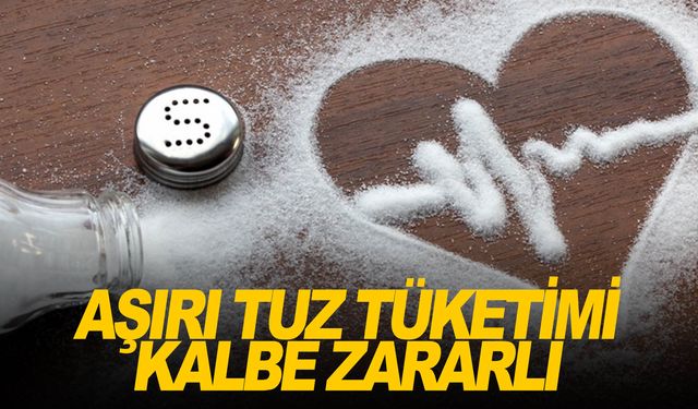 Aşırı tuz tüketimi kalp damar sağlığını riske atıyor