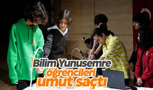 Bilim Yunusemre öğrencileri umut saçtı