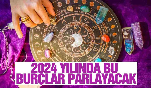 Bu burçlar 2024 yılında aşkta ve parada kazanacaklar!