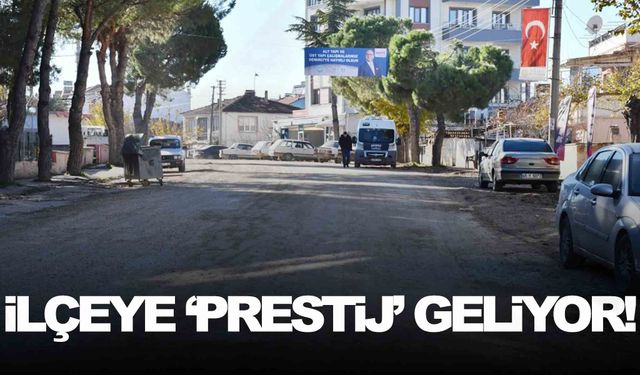 Büyükşehir’le ilçeye prestij geliyor!