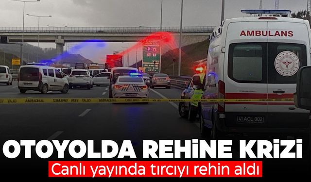 Tır şoförünü rehin aldı… Sosyal medya hesabından canlı yayın yaptı!