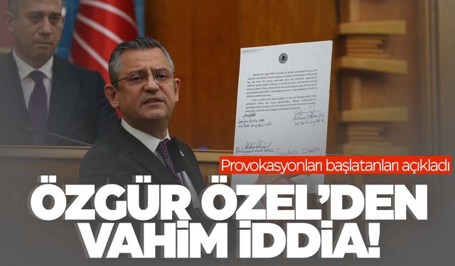 Özgür Özel’den vahim iddia!