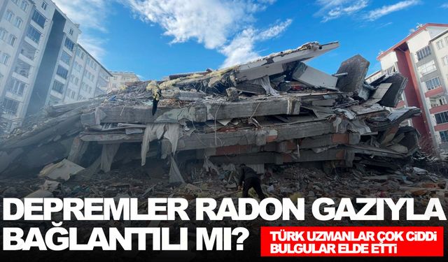 Depremler radon gazıyla bağlantılı mı?