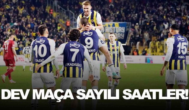 Dev derbiye sayılı saatler kaldı! Fenerbahçe seriyi bitirmek istiyor!