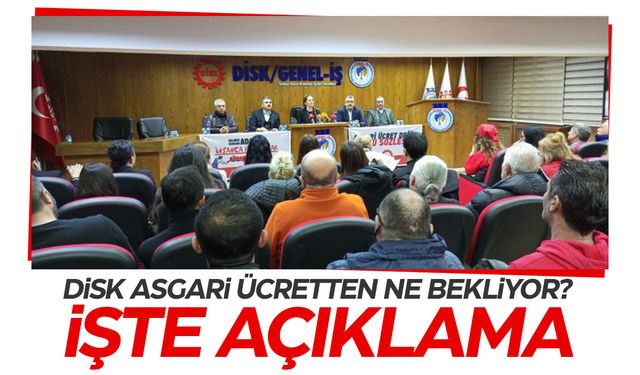 DİSK asgari ücret beklentisini açıkladı