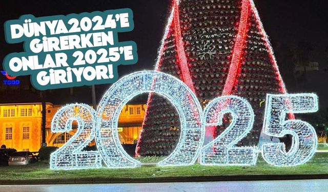 Yine şaşırtmadılar… Dünya 2024’e girerken onlar 2025’e giriyor!