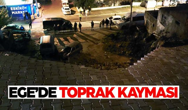 Ege’de toprak kayması