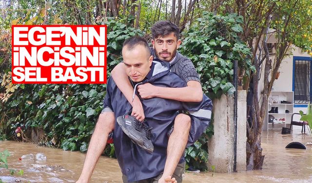 Ege’nin incisini sel bastı… Manzaralar korkunç!