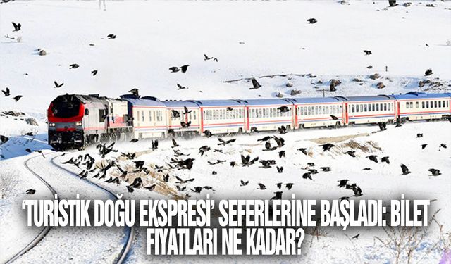 ‘Turistik Doğu Ekspresi’ seferlerine başladı: Bilet fiyatları ne kadar?