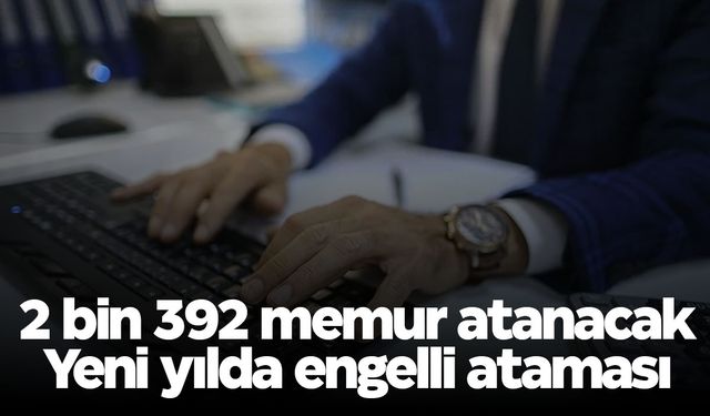 'Engelli memur ataması' açıklaması!