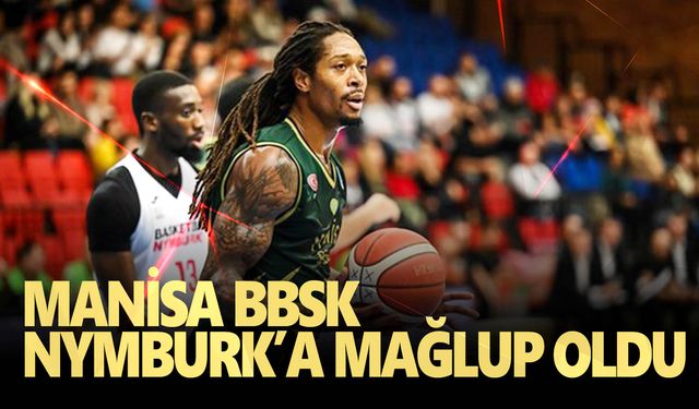 ERA Nymburk 84 - Manisa Büyükşehir Belediyespor 62