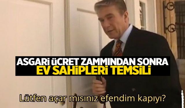 Ev sahipleri asgari ücret sonrası kapıya dayanmayı bekliyor!