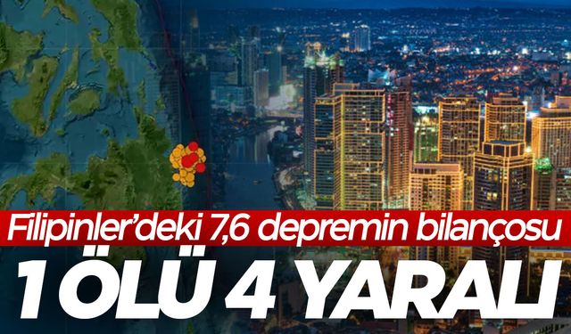 Filipinler’deki 7,6 depremin bilançosu: 1 ölü 4 yaralı