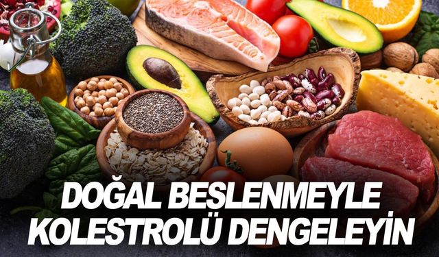 Fonksiyonel doğal besinlerle kolesterolü düşürün