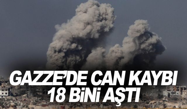 Gazze’de hayatını kaybedenlerin sayısı 18 bin 205’e yükseldi