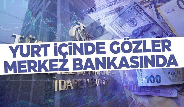 Gözler Merkez Bankası’nın faiz kararına çevrildi