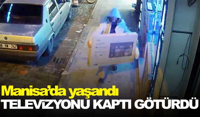 Gözüne kestirdiği televizyonu sırtlayıp götürdü