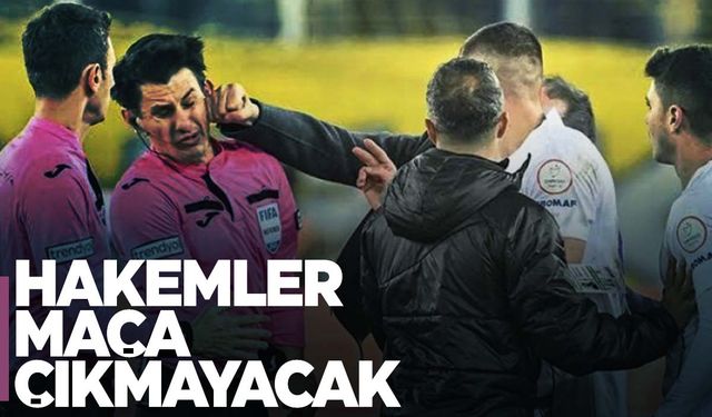 Manisa’da hakemler maça çıkmayacak!